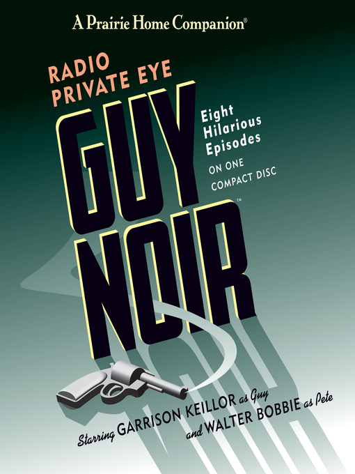 Upplýsingar um Guy Noir--Radio Private Eye eftir Garrison Keillor - Biðlisti